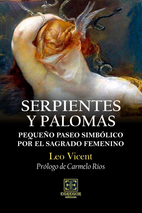 SERPIENTES Y PALOMAS: Pequeño paseo simbólico por el sagrado femenino