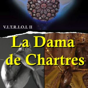 V.I.T.R.I.O.L. II: La Dama de Chartres