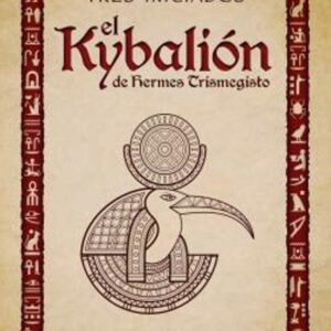 EL KYBALION Los tres iniciados